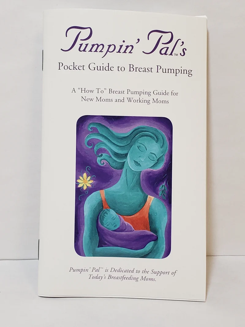 Pumpin Pal's Pocket Guide to Breast Pumping